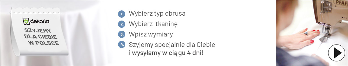 Obrusy na wymiar szyjemy dla ciebie w Polsce Obrusy na wymiar szyjemy dla ciebie w Polsce